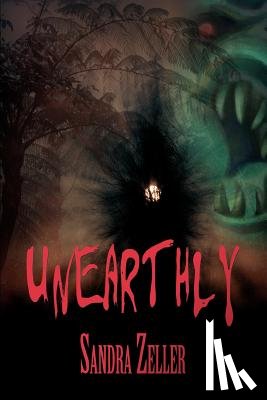 Zeller, Sandra - Unearthly