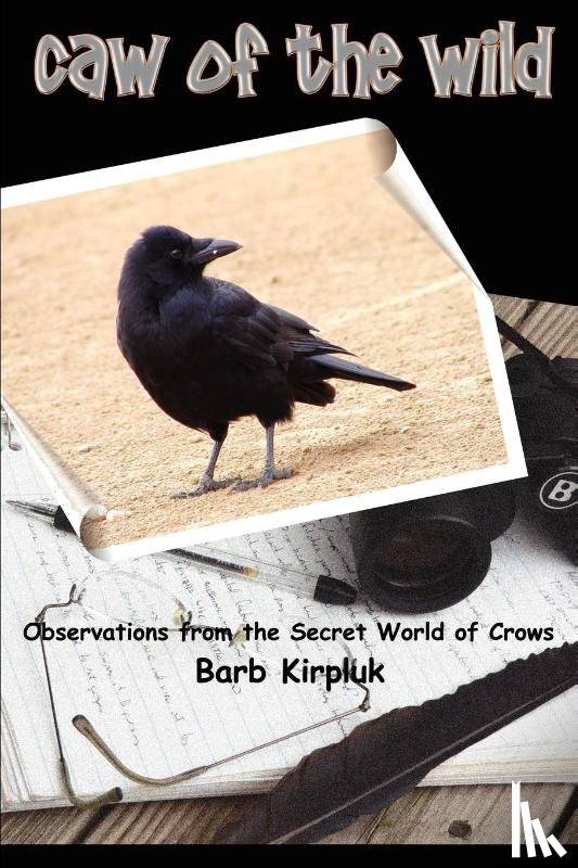 Barb Kirpluk - Caw of the Wild