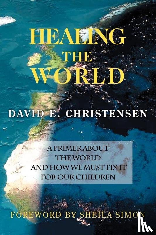 Christensen, David E - Healing the World
