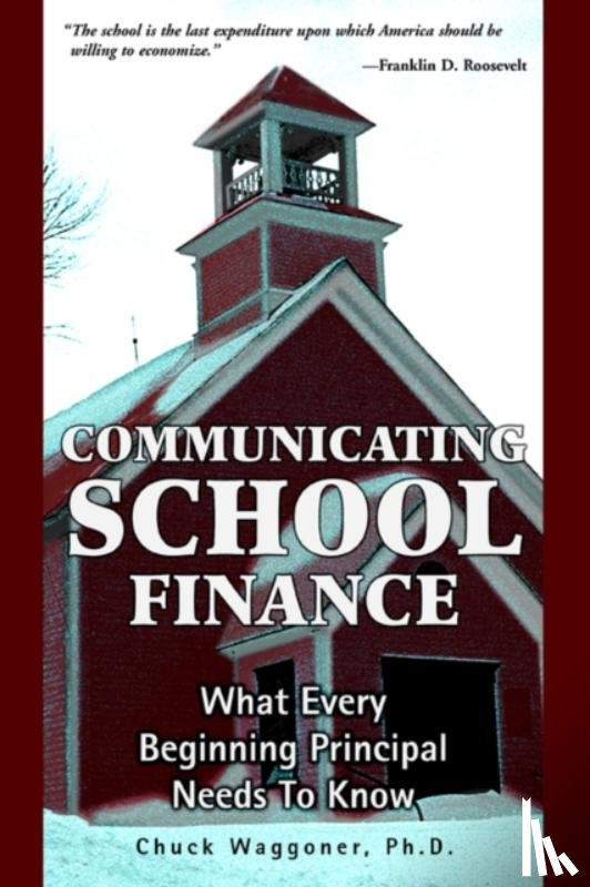 Waggoner, Chuck - Communicating School Finance