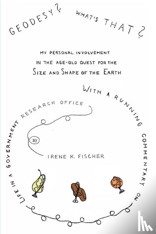 Fischer, Irene K - Geodesy? What's That?
