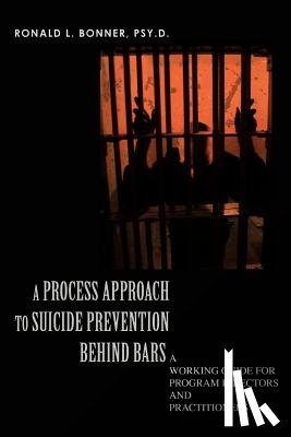Bonner Psy D, Ronald L - A Process Approach to Suicide Prevention Behind Bars