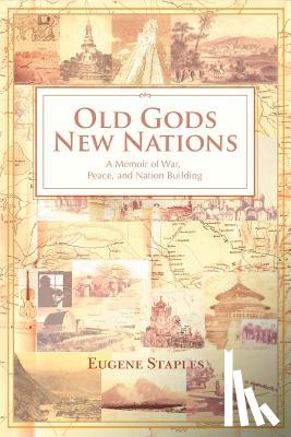 Staples, Eugene - Old Gods, New Nations