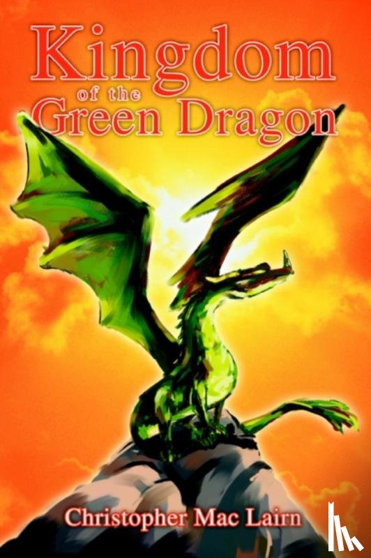 Lairn, Christopher Mac - Kingdom of the Green Dragon