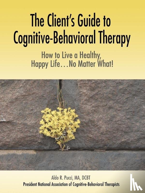 Pucci, Aldo R - The Client's Guide to Cognitive-Behavioral Therapy