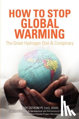 Ostrom, Roy D - How to Stop Global Warming