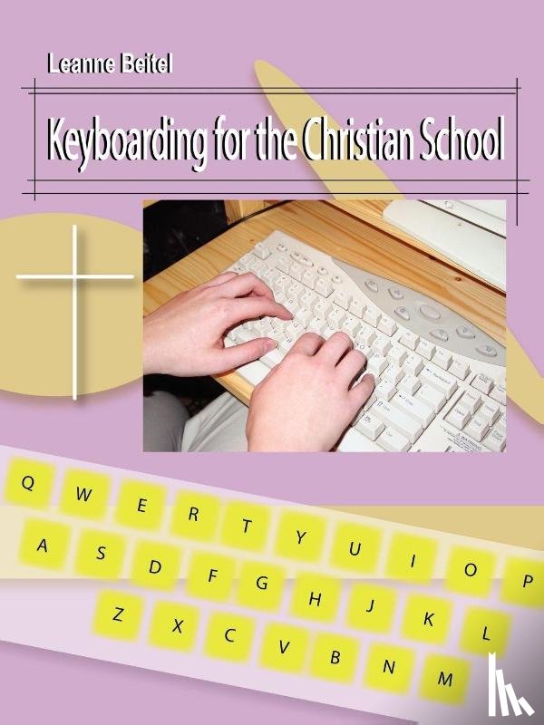 Beitel, Leanne - Keyboarding for the Christian School