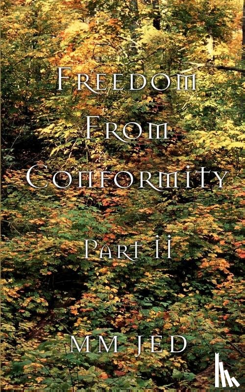 Jed, MM - Freedom From Conformity