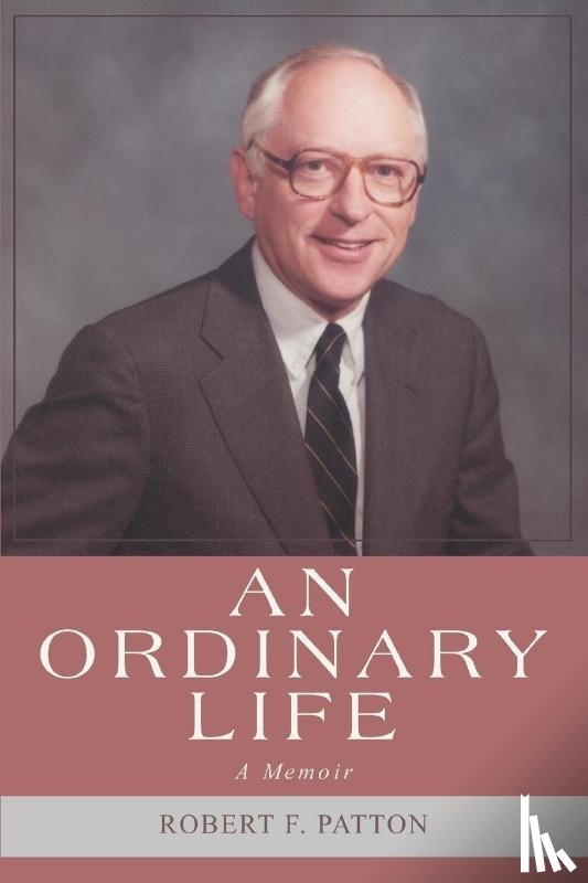 Patton, Robert F - An Ordinary Life