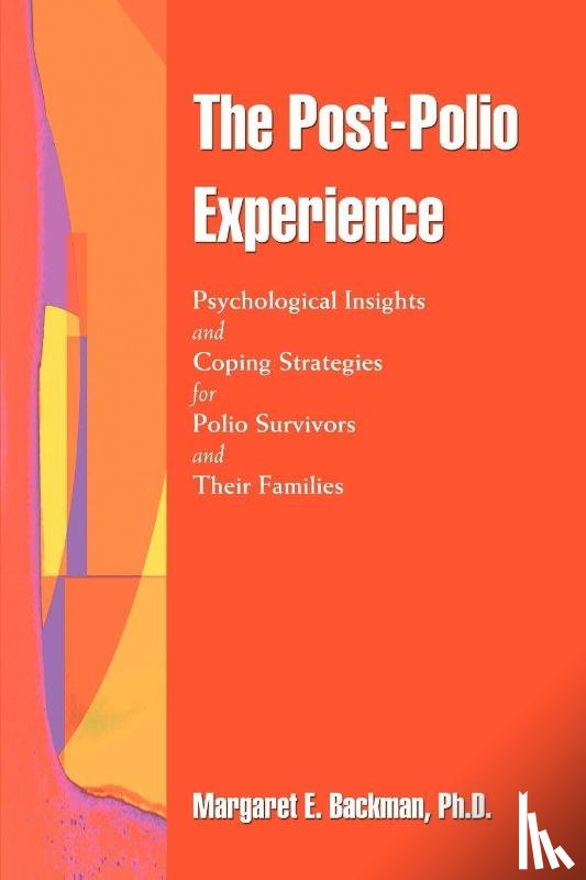 Backman, Margaret E - The Post-Polio Experience