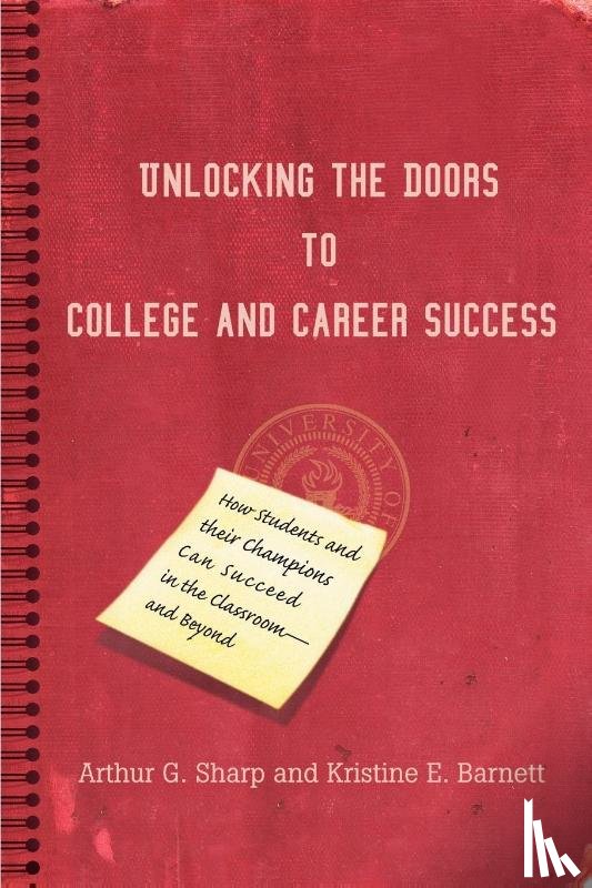 Sharp, Arthur G - Unlocking the Doors to College and Career Success