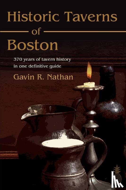 Nathan, Gavin R - Historic Taverns of Boston