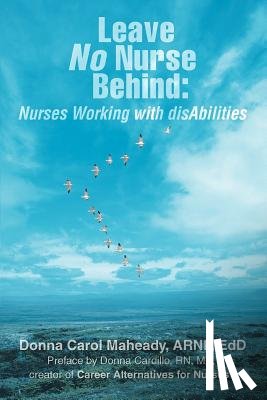 Maheady, Donna - Leave No Nurse Behind