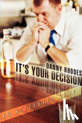 Rhodes, Danny - It's Your Decision