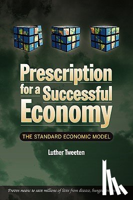 Tweeten, Luther - Prescription for a Successful Economy