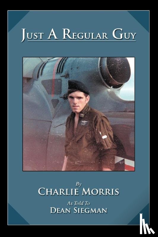 Morris, Charlie - Just A Regular Guy