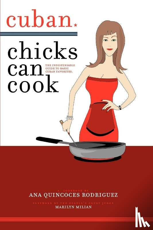 Rodriguez, Ana Quincoces - Cuban Chicks Can Cook
