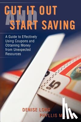 Long, Denise - Cut it Out and Start Saving