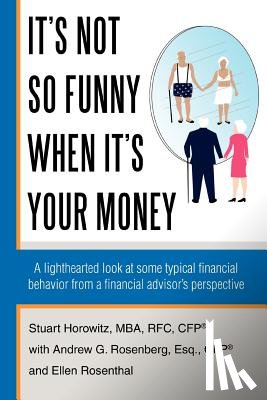 Horowitz, Stuart - It's Not So Funny When It's Your Money