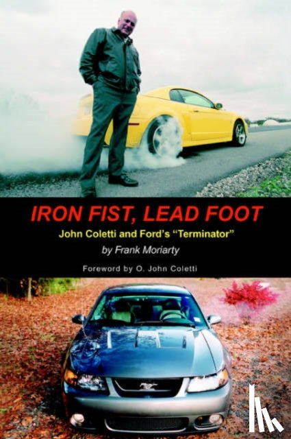 Moriarty, Frank - Iron Fist, Lead Foot