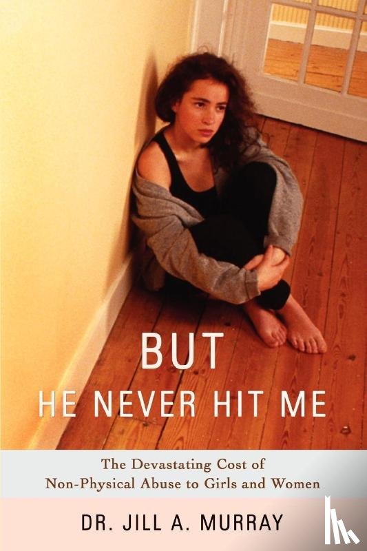 Murray, Jill, Murray, Jill a - But He Never Hit Me