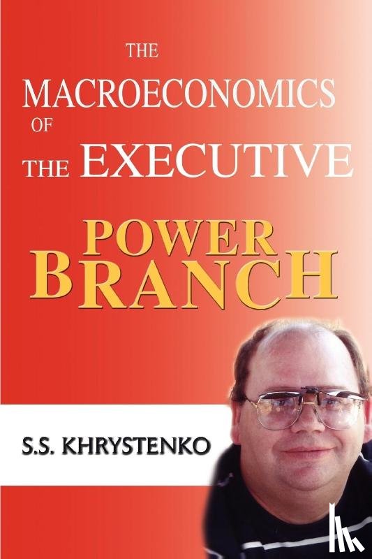 Khrystenko, Sergey - The Macroeconomics of the Executive Power Branch