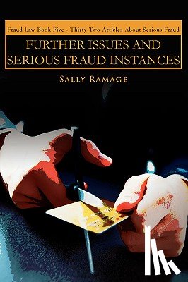 Ramage, Sally (Editor of The Criminal Lawyer) - Further Issues and Serious Fraud Instances