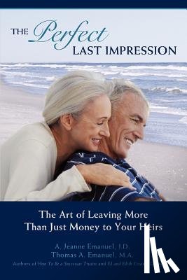 Emanuel, J D A Jeanne - The Perfect Last Impression