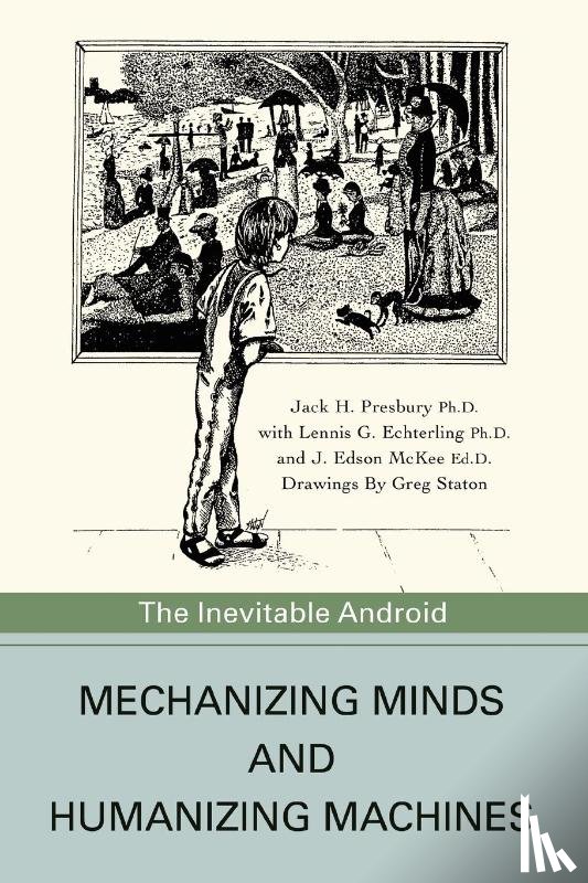 Presbury, Jack H - Mechanizing Minds and Humanizing Machines