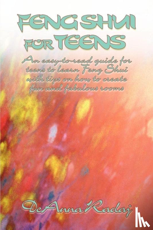 Radaj, Deanna - Feng Shui for Teens