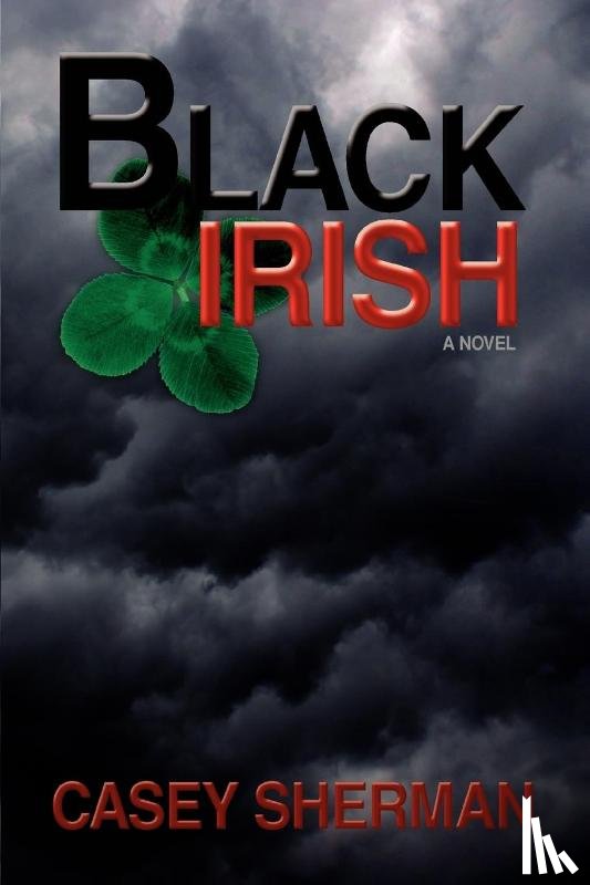 Sherman, Casey - Black Irish
