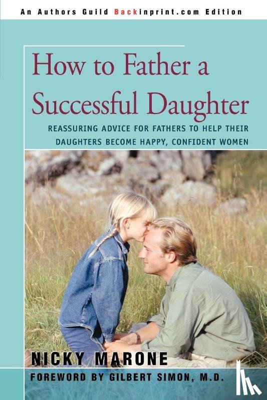 Marone, Nicky L - How to Father a Successful Daughter