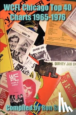 Smith, Professor Ron (Birkbeck College University of London UK) - WCFL Chicago Top 40 Charts 1965-1976