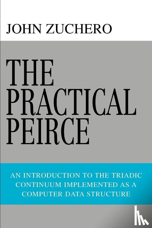 Zuchero, John - The Practical Peirce