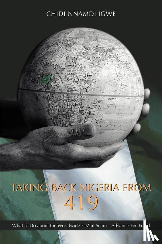 Igwe, Chidi Nnamdi - Taking Back Nigeria from 419