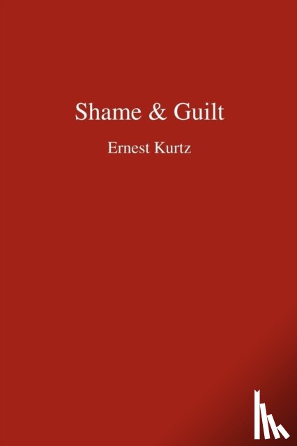 Kurtz, Ernest - Shame & Guilt