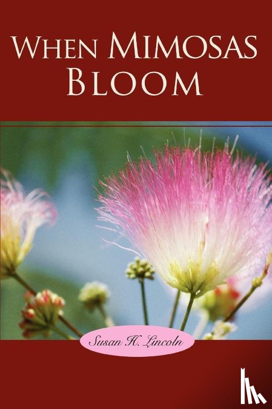 Lincoln, Susan H - When Mimosas Bloom