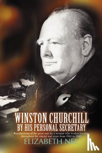 Nel, Elizabeth - Winston Churchill by His Personal Secretary