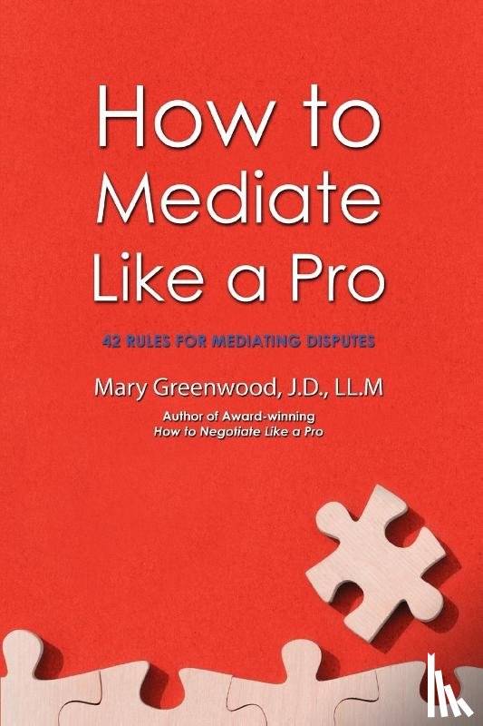 Greenwood, Mary - How to Mediate Like a Pro