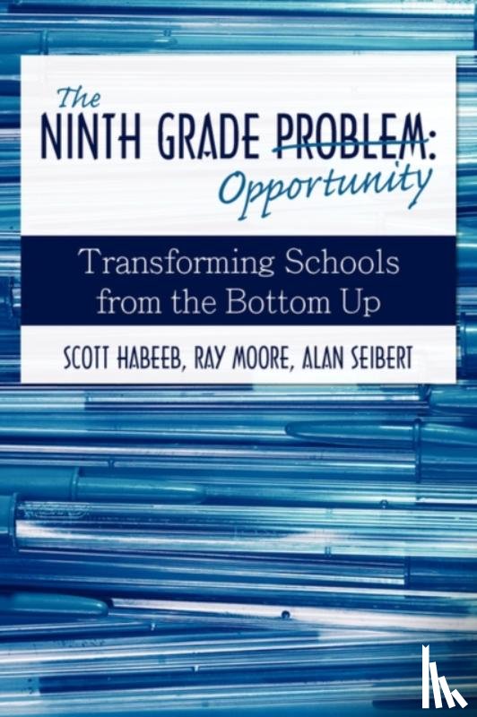 Habeeb, Scott - The Ninth Grade Opportunity