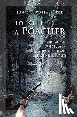Wallace, Thomas C - To Kill A Poacher