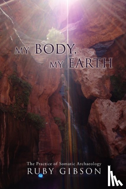 Gibson, Ruby - My Body, My Earth