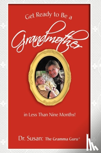 Dr Susan - Get Ready to Be a Grandmother