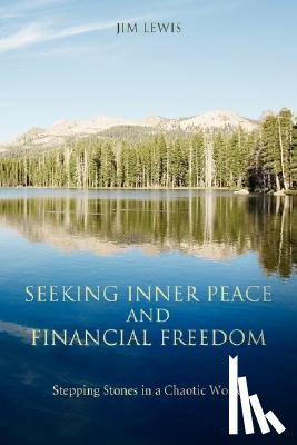 Lewis, Jim - Seeking Inner Peace and Financial Freedom