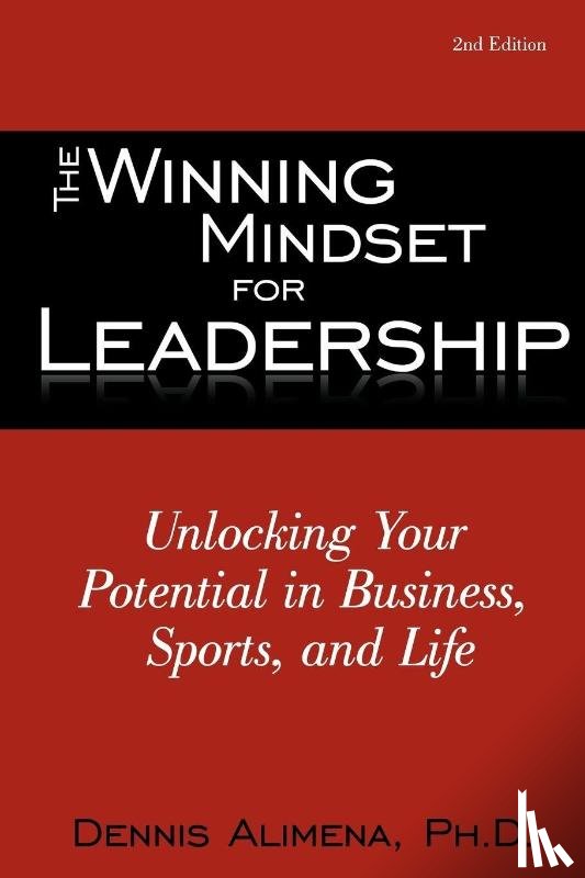Alimena, Dennis - The Winning Mindset for Leadership