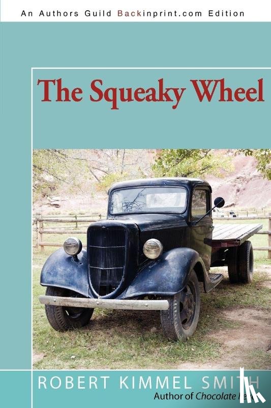 Smith, Robert Kimmel - The Squeaky Wheel
