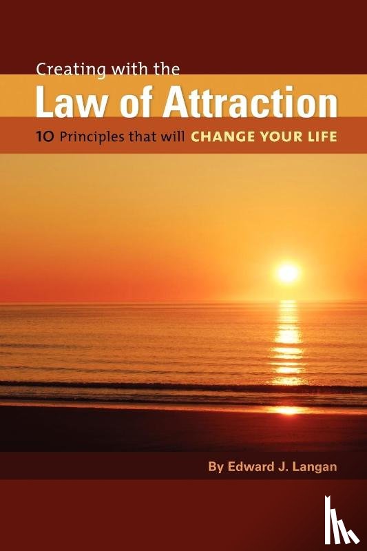 Langan, Edward J - Creating With The Law of Attraction