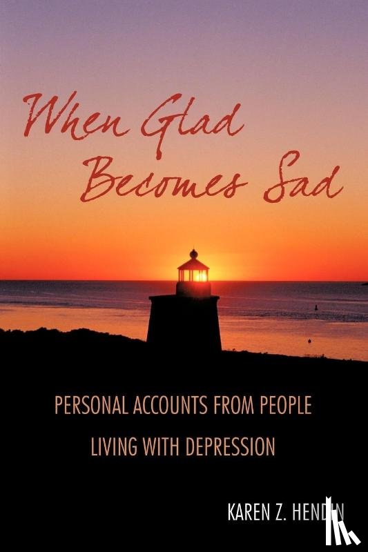 Hendin, Karen Z - When Glad Becomes Sad