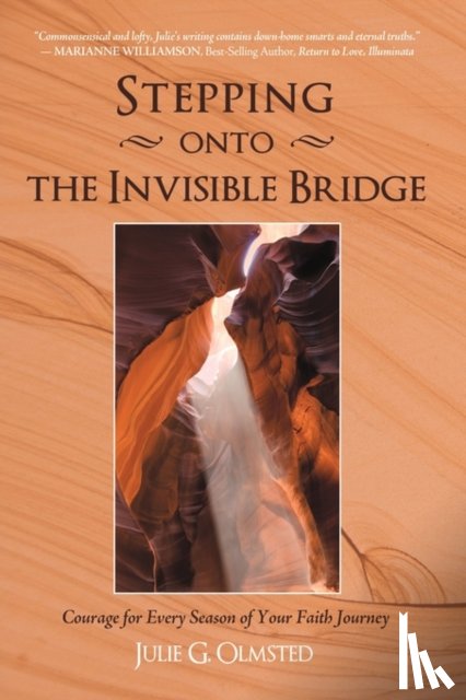 Olmsted, Julie G - Stepping onto the Invisible Bridge