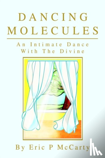 McCarty, Eric Paul - Dancing Molecules